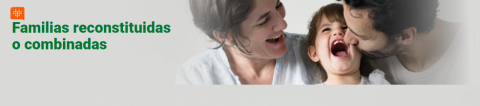 Imagen familias reconstituidaas o combinadas